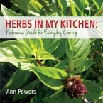Herbs in My Kitchen: Reference Guide for Everyday Cooking (eBook, ePUB)