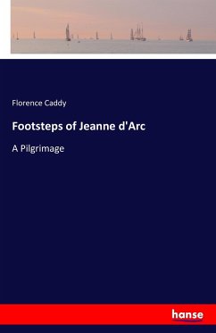 Footsteps of Jeanne d'Arc - Caddy, Florence