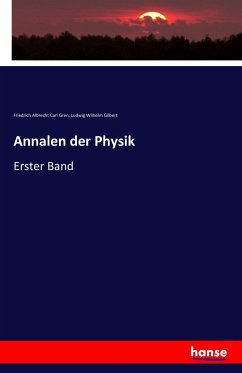 Annalen der Physik - Gren, Friedrich Albrecht Carl;Gilbert, Ludwig Wilhelm