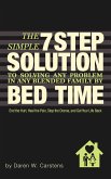 The 7 Step Solution To Solving Any Problem In Any Blended Family By Bed Time (eBook, ePUB)