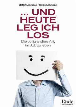 ... und heute leg ich los (eBook, ePUB) - Lohmann, Detlef; Lohmann, Ulrich