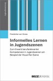 Informelles Lernen in Jugendszenen (eBook, PDF)