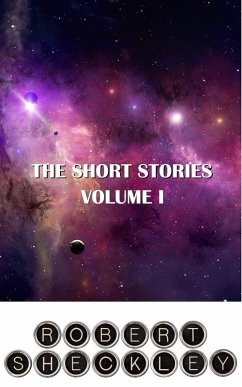The Short Stories of Robert Sheckley (eBook, ePUB) Cover The Short Stories of Robert Sheckley (eBook, ePUB)