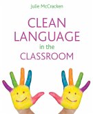 Clean Language in the Classroom (eBook, ePUB)