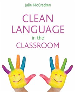 Clean Language in the Classroom (eBook, ePUB) - Mccracken, Julie