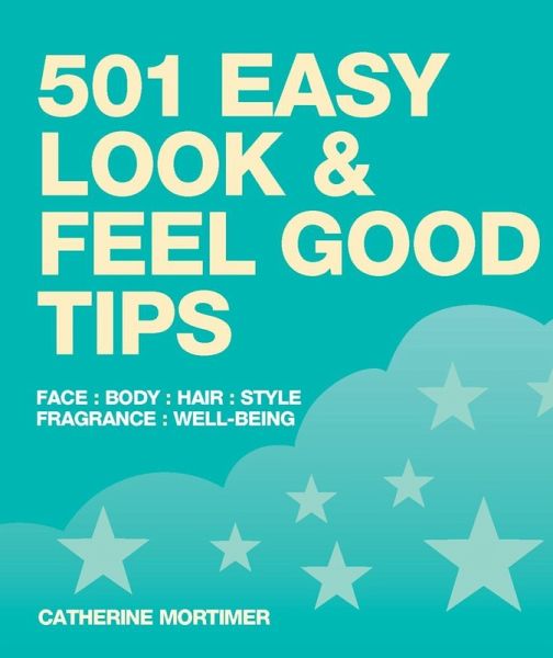 501 Easy Look and Feel Good Tips (eBook, ePUB)