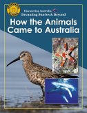 Discovering Australia: How the Animals Came to Australia (eBook, ePUB)