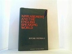 Cover Appeasement and the English-Speaking World: Britain, the United States, the Dominions, and the Policy of Appeasement 1937-1939