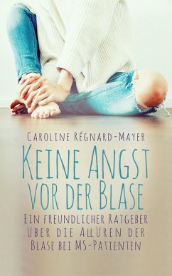 Keine Angst vor der Blase (eBook, ePUB) - Régnard-Mayer, Caroline