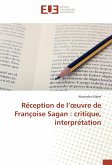 Re¿ception de l¿¿uvre de Franc¿oise Sagan : critique, interpre¿tation