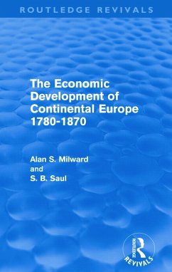 The Economic Development of Continental Europe 1780-1870 - Milward, Alan; Saul, S B
