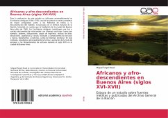 Africanos y afro-descendientes en Buenos Aires (siglos XVI-XVII) - Rosal, Miguel Ángel