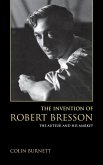 Invention of Robert Bresson Invention of Robert Bresson
