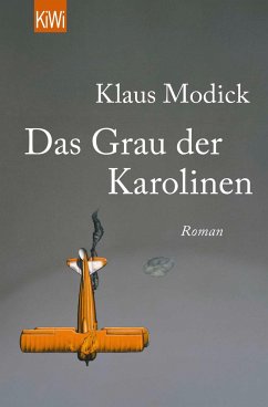 Das Grau der Karolinen - Modick, Klaus