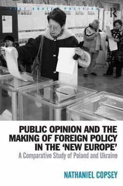 Public Opinion and the Making of Foreign Policy in the 'New Europe' - Copsey, Nathaniel