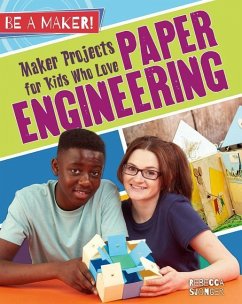 Maker Projects for Kids Who Love Paper Engineering - Sjonger, Rebecca