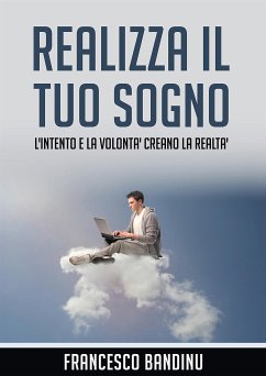 Realizza il tuo sogno (eBook, ePUB) - Bandinu, Francesco