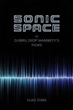 Sonic Space in Djibril Diop Mambety's Films - Dima, Vlad