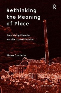 Rethinking the Meaning of Place - Castello, Lineu