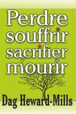 Perdre, souffrir, sacrifier et mourir