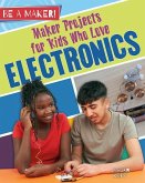 Maker Projects for Kids Who Love Electronics