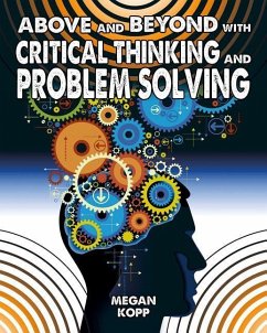 Above and Beyond with Critical Thinking and Problem Solving - Kopp, Megan
