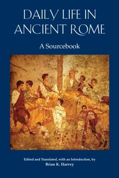 Daily Life in Ancient Rome - Harvey, Brian K.