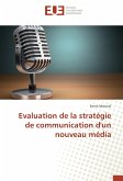 Evaluation de la stratégie de communication d'un nouveau média