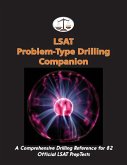 LSAT Problem-Type Drilling Companion: A Comprehensive Drilling Reference for 82 Official LSAT PrepTests