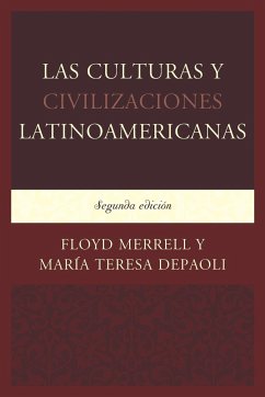 Las Culturas y Civilizaciones Latinoamericanas - Merrell, Floyd; Depaoli, María Teresa