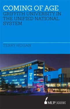 Coming of Age: Griffith University in the Unified National System - Hogan, Terry