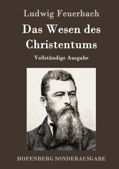Das Wesen des Christentums von Ludwig Feuerbach - Fachbuch - bücher.de
