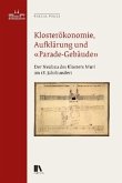 Klosterökonomie, Aufklärung und &quote;Parade-Gebäude&quote;