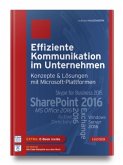 Effiziente Kommunikation im Unternehmen: Konzepte & Lösungen mit Microsoft-Plattformen, m. 1 Buch, m. 1 E-Book
