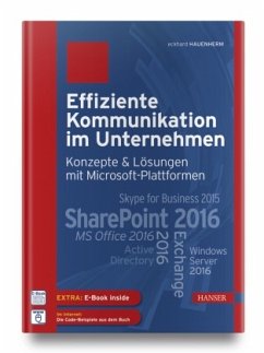 Effiziente Kommunikation im Unternehmen: Konzepte & Lösungen mit Microsoft-Plattformen, m. 1 Buch, m. 1 E-Book - Hauenherm, Eckhard
