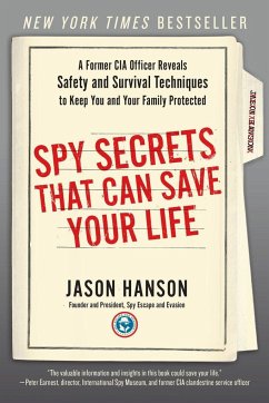 Spy Secrets That Can Save Your Life - Hanson, Jason