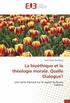 La bioéthique et la théologie morale. Quelle Dialogue? - Neves, Pedro Paulo Das