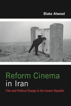 Reform Cinema in Iran - Atwood, Blake