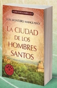 Los buscadores 3. La ciudad de los hombres santos - Montero Manglano, Luis