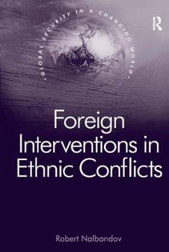 Foreign Interventions in Ethnic Conflicts - Nalbandov, Robert