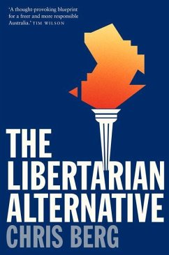 The Libertarian Alternative - Berg, Chris