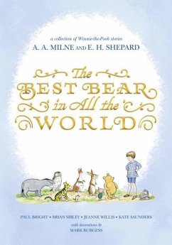 The Best Bear in All the World - Willis, Jeanne; Saunders, Kate; Sibley, Brian; Bright, Paul