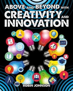 Above and Beyond with Creativity and Innovation - Johnson, Robin
