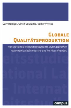 Globale Qualitätsproduktion - Herrigel, Gary;Voskamp, Ulrich;Wittke, Volker
