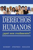 Derechos Humanos, ¿Qué Son Realmente? (eBook, ePUB)