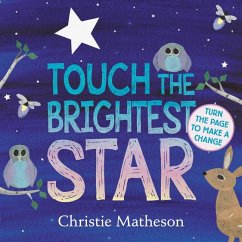 Touch the Brightest Star Board Book - Matheson, Christie