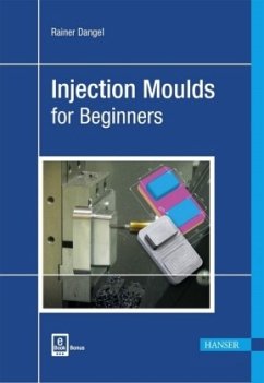 Injection Moulds for Beginners - Dangel, Rainer