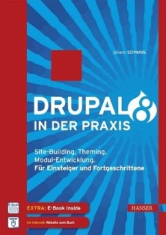 Drupal 8 in der Praxis - Schwabl, Johann