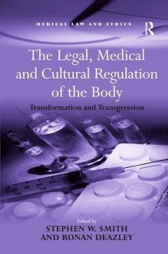 The Legal, Medical and Cultural Regulation of the Body - Smith, Stephen W