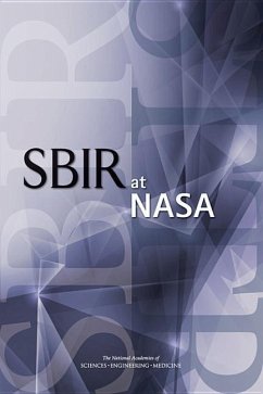 Sbir at NASA - National Academies of Sciences Engineering and Medicine; Policy And Global Affairs; Board on Science Technology and Economic Policy; Committee on Capitalizing on Science Technology and Innovation an Assessment of the Small Business Innovation Research Program--Phase II